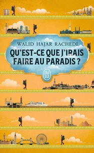 Qu'est-ce que j'irais faire au paradis ?