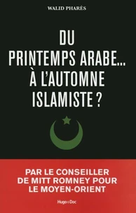 Du printemps arabes à l'automne islamiste