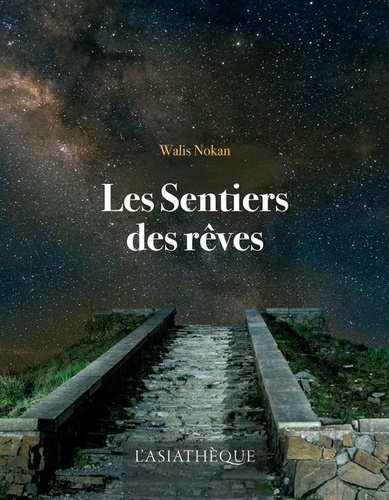 Walis Nokan - Les sentiers des rêves et autres microfictions.