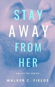 Stay Away From Her