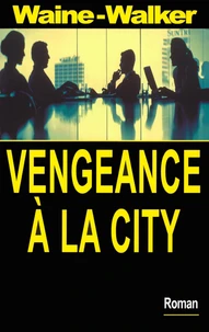 Vengeance A La City
