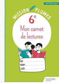 Mon carnet de lectures 6e Mission plumes