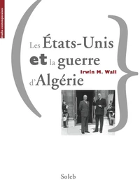 Les Etats-Unis et la guerre d'Algérie