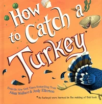 How to Catch a Turkey