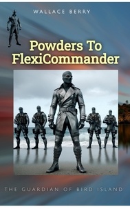  Wallace Berry - Powders To FlexiCommander.
