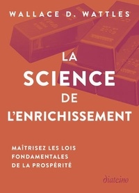 Livres gratuits à télécharger sur ipad 3 La science de l'enrichissement  - Maîtrisez les lois fondamentales de la prospérité 9782354566883 (French Edition)