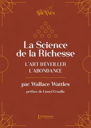 La science de la richesse. L'art d'éveiller l'abondance