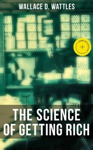 THE SCIENCE OF GETTING RICH
