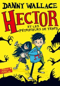 Hector et les pétrifieurs de temps