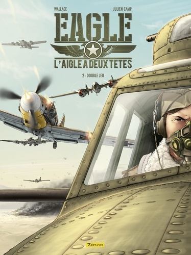  Wallace et Julien Camp - Eagle : L'aigle à deux têtes Tome 2 : Double jeu.