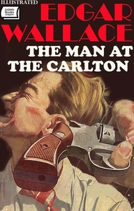 The Man at the Carlton. Illustrated