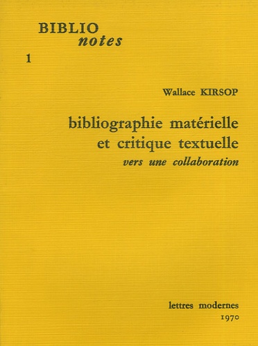 Wallace Kirsop - Bibliographie matérielle et critique textuelle - Vers une collaboration.