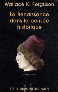 Wallace Klippert Ferguson - La Renaissance dans la pensée historique.