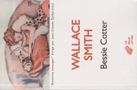 Wallace Smith - Bessie Cotter.