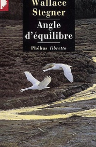 Télécharger des livres électroniques à partir de Google Books en ligne Angle d'équilibre FB2 9782859409173 (French Edition) par Wallace Stegner