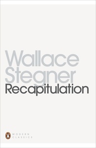 Wallace Stegner - Recapitulation.