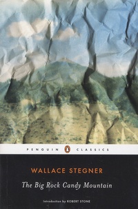 Wallace Stegner - The Big Rock Candy Mountain.