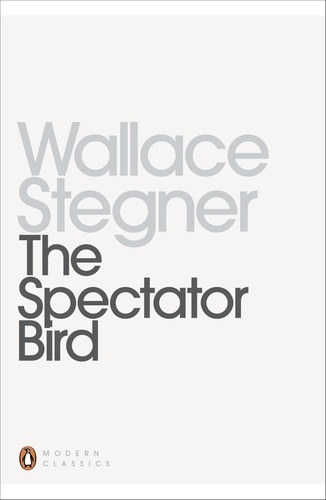 Wallace Stegner - The Spectator Bird.