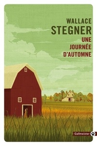 Wallace Stegner - Une journée d'automne.