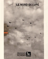 Le Nord occupé (1939-1944)