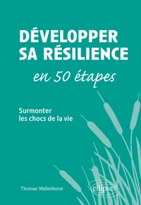 Développer sa résilience en 50 étapes