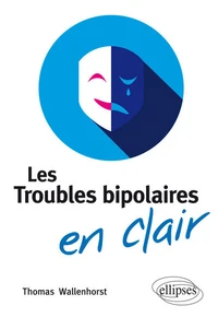 Les troubles bipolaires en clair