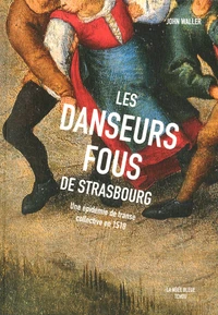 Les danseurs fous de Strasbourg