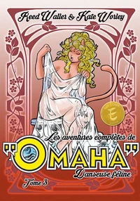 Les aventures complètes de Omaha, danseuse féline