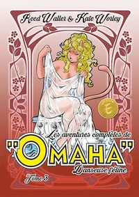 Les aventures complètes de Omaha, danseuse féline