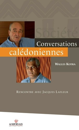Conversations calédoniennes. Rencontre avec Jacques Lafleur