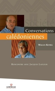 Walles Kotra - Conversations calédoniennes - Rencontre avec Jacques Lafleur.