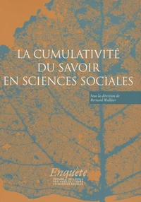 La cumulativité du savoir en sciences sociales