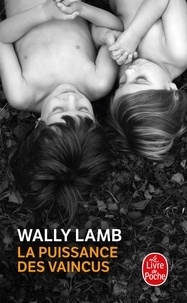 Wally Lamb - La puissance des vaincus.
