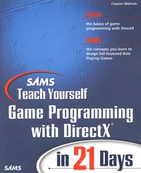 Teach Yourself Game Programming With Directx In 21 Days. Includes Cd-Rom