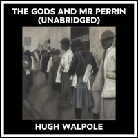 The Gods And Mr Perrin (Unabridged)