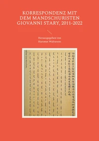 Korrespondenz mit dem Mandschuristen Giovanni Stary, 2011-2022