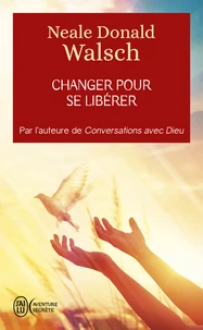 Changer pour se libérer