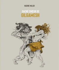 Sacre choeur de Gilgamesh