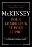 Walt Bogdanich et Michael Forsythe - McKinsey, pour le meilleur et pour le pire - Une enquête sans concession sur le cabinet de conseil le plus influent au monde.