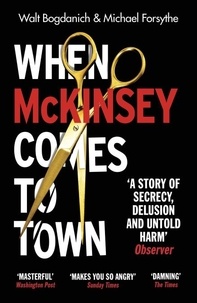 Livres de téléchargement Scribd When McKinsey Comes to Town  - The Hidden Influence of the World's Most Powerful Consulting Firm