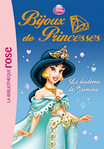 Walt Disney - Bijoux de princesses Tome 3 : Le diadème de Jasmine.