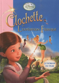 Walt Disney - Clochette et l'expédition féérique.