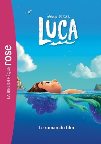 Bibliothèque Disney - Luca - Le roman du film