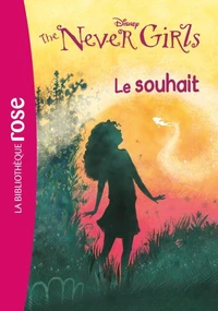 The Never Girls 03 - Le souhait