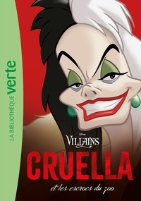  Walt Disney company - Vilains 01 - Cruella et les escrocs du zoo.