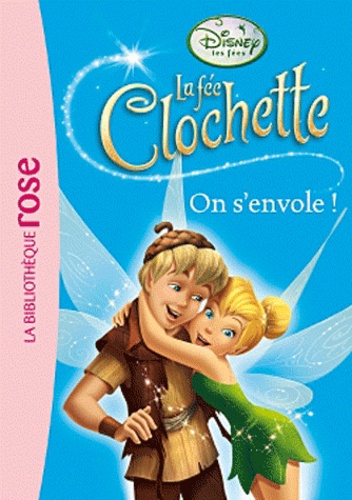 Walt Disney - La fée Clochette  : On s'envole !.