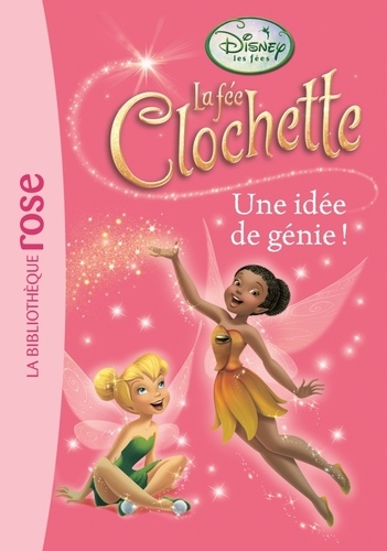 Walt Disney et Tea Orsi - La fée Clochette Tome 12 : Une idée de génie !.