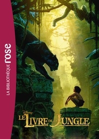 Walt Disney - Le Livre de la jungle - le roman du film.