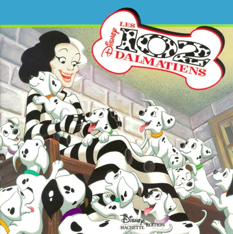 Walt Disney - Les 102 Dalmatiens.