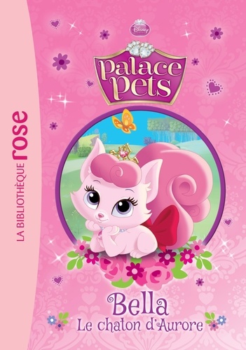 Palace Pets 01 - Bella, le chaton d'Aurore
